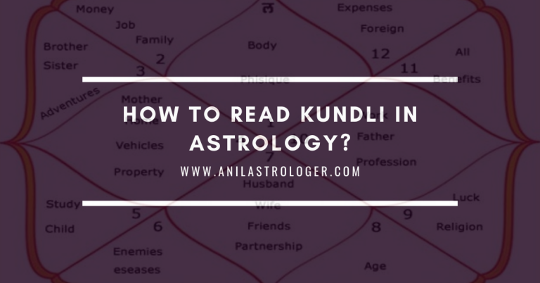 How to Read Janam Kundli? | Read Kundali by Anil Astrologer