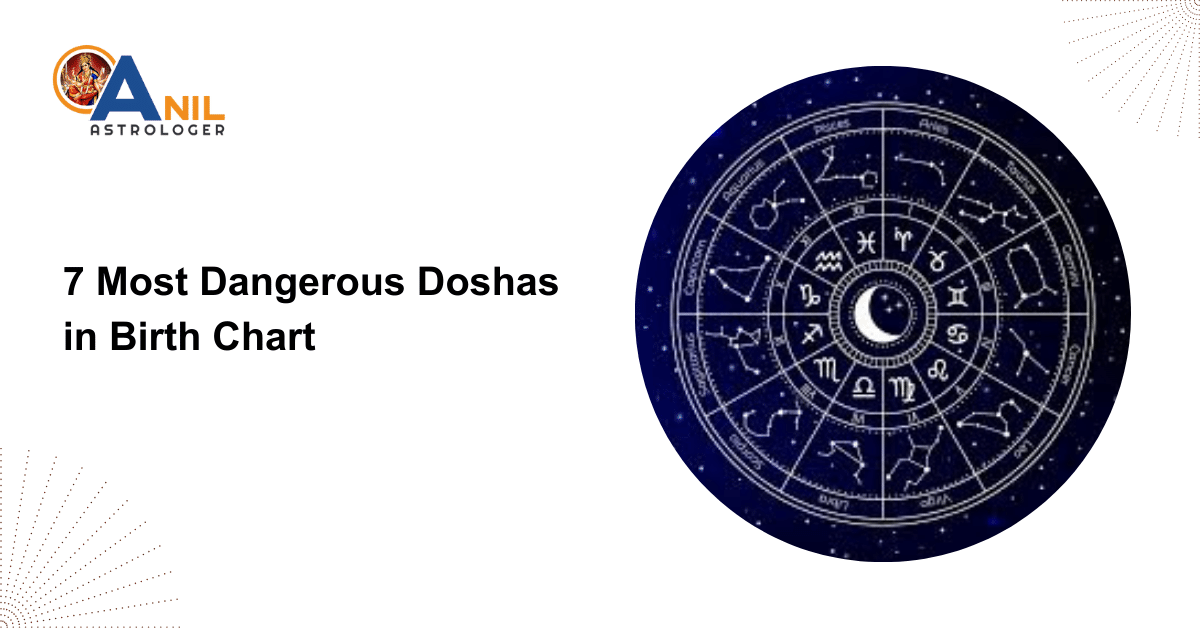 7 Most Dangerous Doshas in Birth Chart